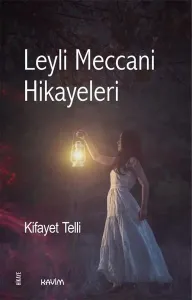 Leyli Meccani Hikayeleri