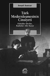 Türk Modernleşmesinin Cinsiyeti