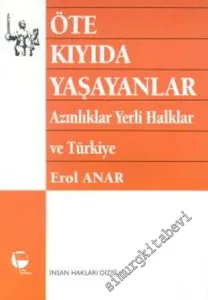 Öte Kıyıda Yaşayanlar: Azınlıklar, Yerli Halklar ve Türkiye -