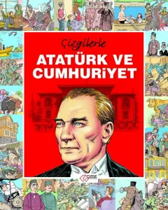 ÇİZGİLERLE ATATÜRK VE CUMHURİYET
