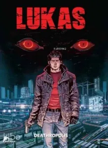 Lukas 1; Deathropolis Yırtıcılar