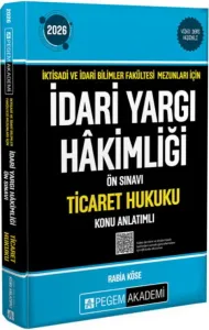 Pegem Yayınları 2026 İktisadi ve İdari Bilimler Fakültesi Mezunları İçin İdari Yargı Hakimliği Ön Sınavı Ticaret Hukuku Konu Anlatımlı