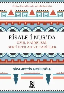 Risale-i Nur'da Usul Kaideleri, Şer'i Istılah ve Tarifler (Ciltli)