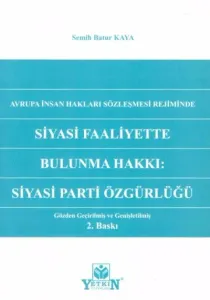 Siyasi Faaliyette Bulunma Hakkı: Siyasi Parti Özgürlüğü