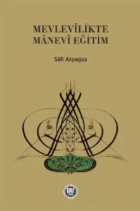 Mevlevilikte Manevi Eğitim