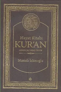 Hayat Kitabı Kuran; Gerekçeli Meal-Tefsir (Hafız Boy, Tek Cilt)