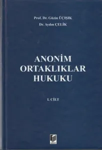 Anonim Ortaklıklar Hukuku ( Cilt 1 )