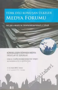 Türk Dili Konuşan Ülkeler Medya Forumu (Küreselleşen Dünyada Medya: Fırsatlar ve Sorunlar) -