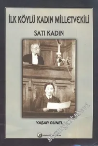 İlk Köylü Kadın Milletvekili Satı Kadın  -
