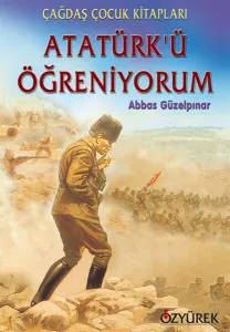 Atatürk'ü Öğreniyorum