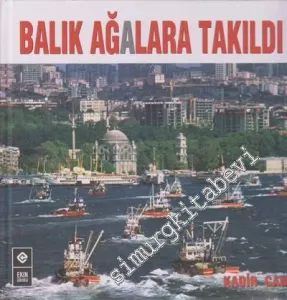 Balık Ağalara Takıldı -