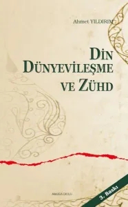 Din, Dünyevileşme ve Zühd