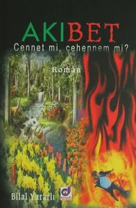 Akıbet; Cennet mi, Cehennem mi?