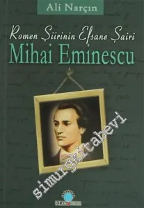 Romen Şiirinin Efsane Şairi Mihai Eminescu -         2009