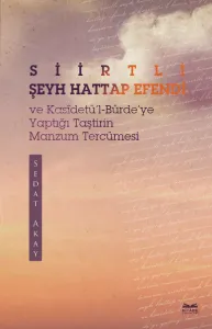 Siirtli Şeyh Hattap Efendi Ve Kasîdetü'l-Bürde'ye Yaptığı Taştirin Manzum Tercümesi