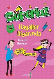Süperkız Hayaller Diyarında