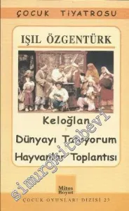 Keloğlan / Dünyayı Tanıyorum / Hayvanlar Toplantısı -         2009