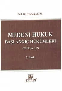 Medeni Hukuk Başlangıç Hükümleri