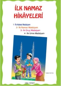 İlk Namaz Hikayeleri