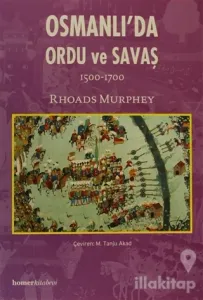 Osmanlı'da Ordu ve Savaş  1500 - 1700