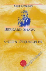 Bernard Shaw: Gülen Düşünceler -        1995