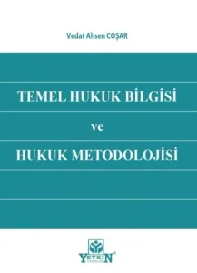 Temel Hukuk Bilgisi ve Hukuk Metodolojisi