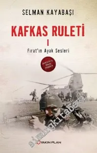 Kafkas Ruleti 1: Fırat'ın Ayak Sesleri -