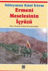 Ermeni Meselesinin İçyüzü