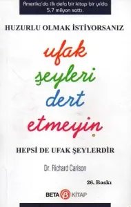 Ufak Şeyleri Dert Etmeyin Huzurlu Olmak İstiyorsanız - Cep Boy