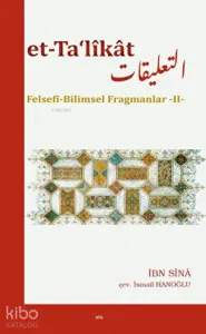 Et-Ta‘likat Felsefi Bilimsel Fragmanlar - II