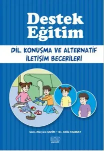 Destek Eğitim - Dil, Konuşma ve Alternatif İletişim Becerileri