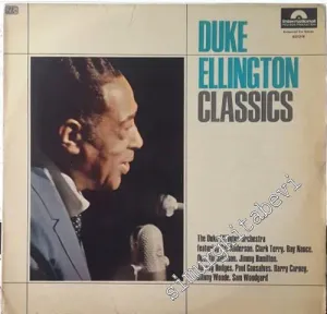 33 LP PLAK VINYL: The Duke Ellington Orchestra Featuring Cat Anderson, Clark Terry, Ray Nance, Quentin Jackson, Jimmy Hamilton, Johnny Hodges, Paul Gonsalves, Harry Carney, Jimmy Woode, Sam Woodyard - Duke Ellington Classics -