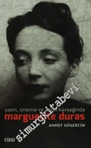 Yazın, Sinema ve Aşkın Kavşağında Marguerite Duras -         2014