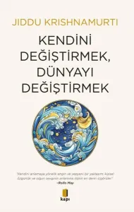 Kendini Değiştirmek , Dünyayı Değiştirmek