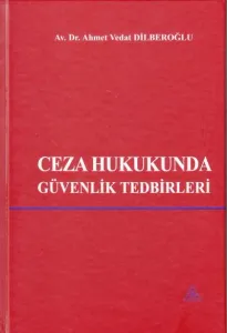 Ceza Hukukunda Güvenlik Tedbirleri