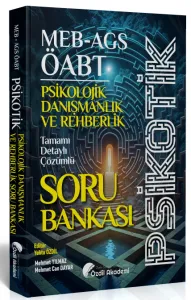 Özdil Akademi ÖABT MEB-AGS Psikolojik Danışmanlık ve Rehberlik Psikotik Soru Bankası Çözümlü