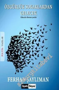 Özgürlük Sokaklardan Gelecek -