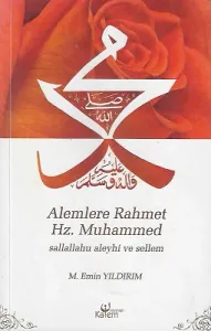 Alemlere Rahmet Hz. Muhammed (sallallahu aleyhi ve sellem)