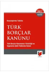 Karşılaştırma Tablolu Türk Borçlar Kanunu - Eylül 2017