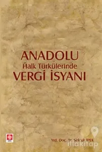 Anadolu Halk Türkülerinde Vergi İsyanı