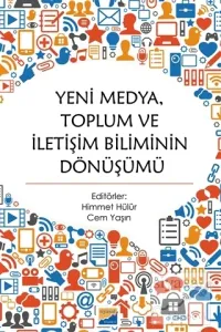 Yeni Medya Toplum ve İletişim Biliminin Dönüşümü