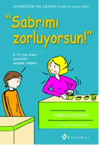 Sabrımı  Zorluyorsun!