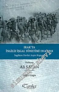 Irak'ta İngiliz İşgal Yönetimi 1914 - 1918: İngiltere Devlet Arşivi Raporu -         2016