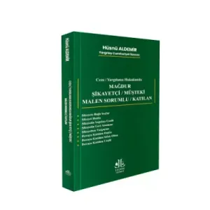 Mağdur Şikayetçi / Müşteki / Malen Sorumlu / Katılan