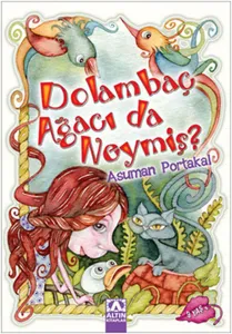 DOLAMBAÇ AĞACI DA NEYMİŞ