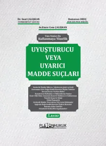 UYUŞTURUCU VEYA UYARICI MADDE SUÇLARI