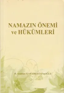 Namazın Önemi ve Hükümleri