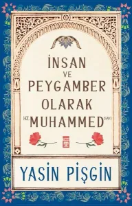 İnsan ve Peygamber Olarak Hz. Muhammed