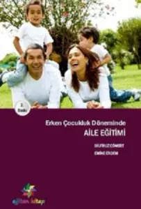 Erken Çocukluk Döneminde Aile Eğitimi