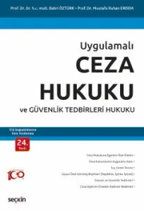 Uygulamalı Ceza Hukuku ve Güvenlik Tedbirleri Hukuku